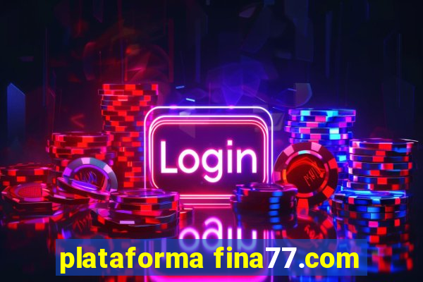 plataforma fina77.com